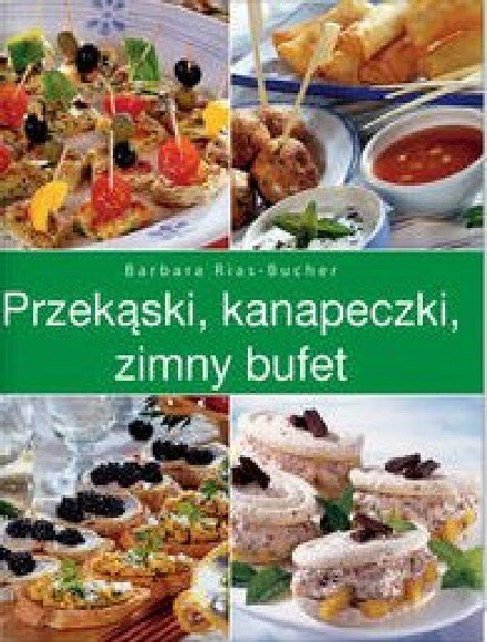 Przekąski, kanapeczki, zimny bufet