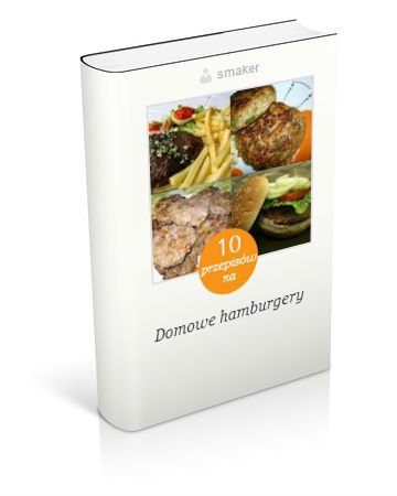 Książka kucharska: 20 przepisów na domowe hamburgery. Kliknij!