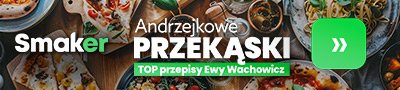 Andrzejkowe przekąski Ewy Wachowicz