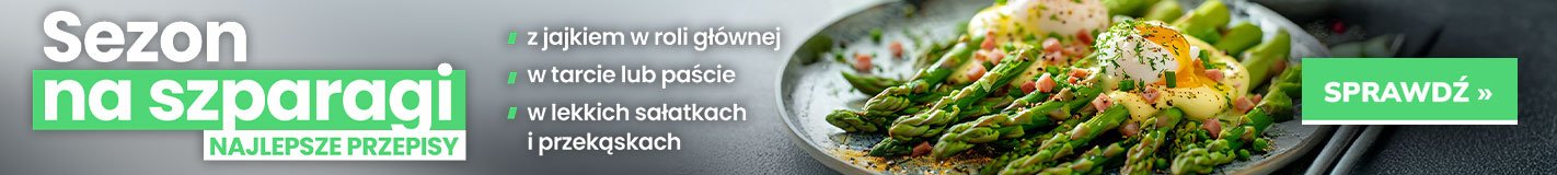 Najlepsze pomysły na szparagi