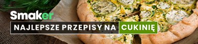 Najlepsze przepisy na cukinię